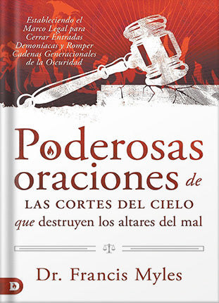 Poderosas oraciones de las cortes del cielo que destruyen los altares del mal